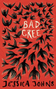 Bad Cree by Jessica Johns