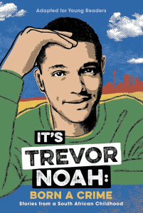 Born a Crime by Trevor Noah