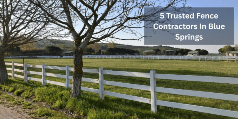 5 Trusted Fence Contractors In Blue Springs