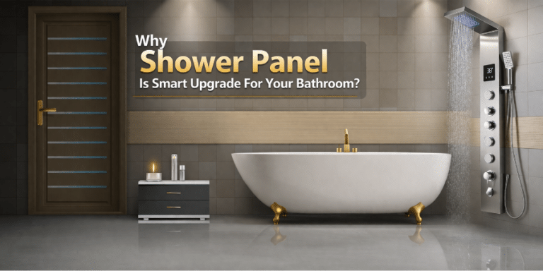 Why Shower Panel Is Smart Upgrade For Your Bathroom