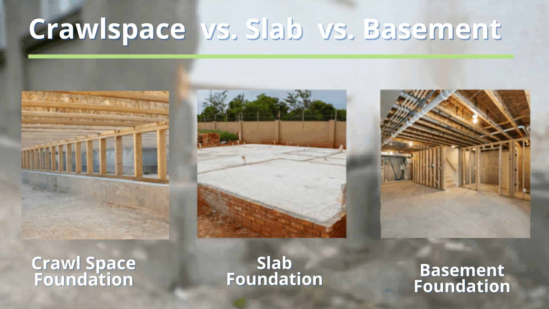 Crawlspace-vs-Slab- vs-Basement