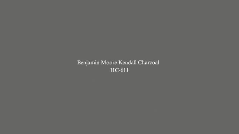 A solid gray color swatch labeled Benjamin Moore Kendall Charcoal HC-611.