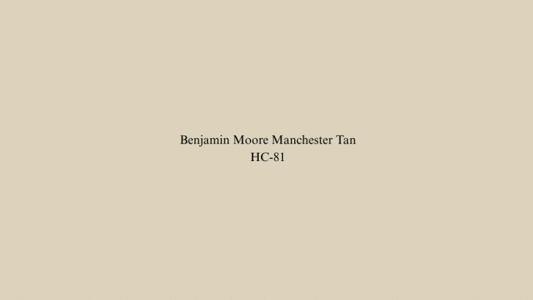A color swatch of Benjamin Moore Manchester Tan HC-81, showing a warm beige paint color.
